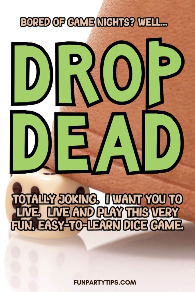 Drop Dead Dice Game 101 A Playbook for NonStop Family