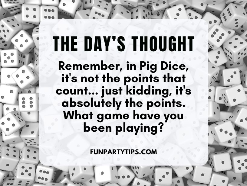 A-dice-background-with-caption-remembering-it's-about-the-points-in-Pig-Dice-game-rules-joking-statement