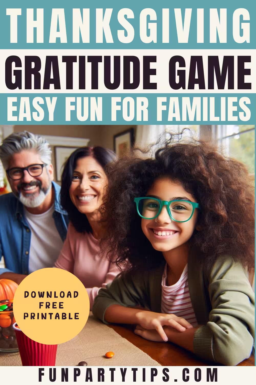 A-Thanksgiving-Gratitude-game-poster-featuring-a-smiling-family-and-offering-a-free-downloadable-printable.