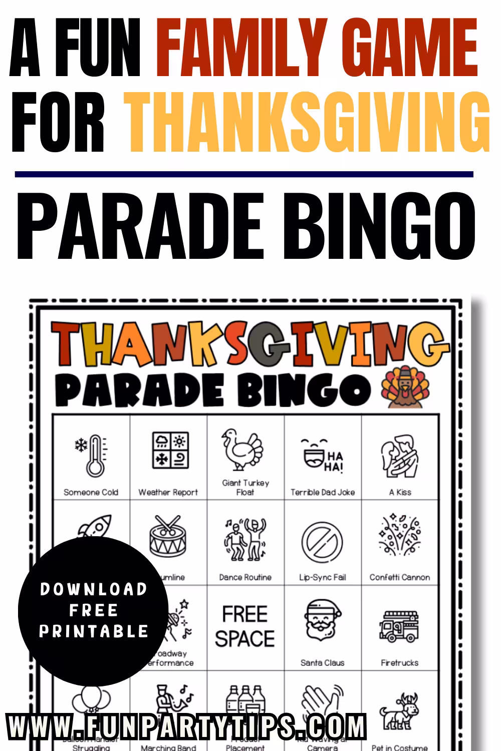  A-poster-promoting-a-fun-family-game-for-Thanksgiving-called-Thanksgiving-Parade-Bingo-with-a-printable-bingo-card-showing-various-parade-themed-icons.-This-game-is-ideal-for-creating-fun-memories-with-family-during-Thanksgiving.-Family-Game-for-Thanksgiving.