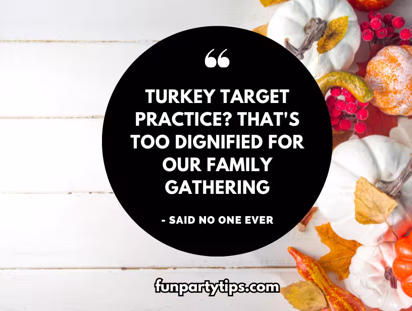 Humorous-quote-about-Nerf-Turkey-Target-Practice-being-too-dignified-for-family-gatherings-over-fall-decor.