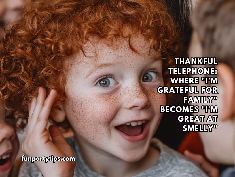 A-young-child-with-curly-red-hair-and-freckles-smiling-while-holding-their-hand-up-to-their-ear-in-a-crowd-of-kids.-The-text-on-the-image-says-Thankful-Telephone:-Where-I’m-Grateful-for-Family-Becomes-I’m-Great-at-Smelly.-This-image-focuses-on-thanksgiving-gratitude-games-for-kids-and-gratitude-activities.