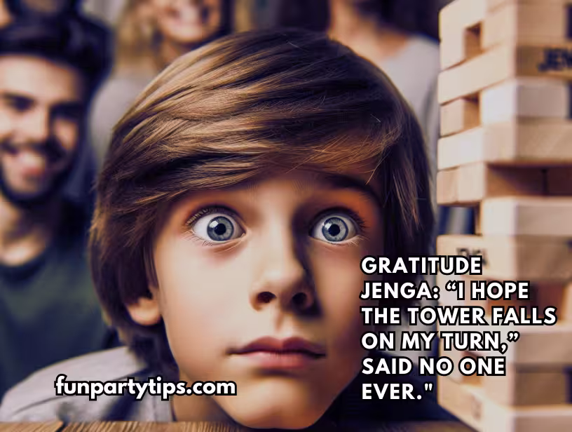 A-close-up-of-a-young-boy-with-wide-eyes-looking-anxiously-at-a-Jenga-tower-with-people-smiling-in-the-background.-The-text-on-the-image-reads-Gratitude-Jenga:-I-Hope-the-Tower-Falls-on-My-Turn-Said-No-One-Ever.-This-image-captures-the-spirit-of-thanksgiving-gratitude-games-for-kids-and-gratitude-activities.