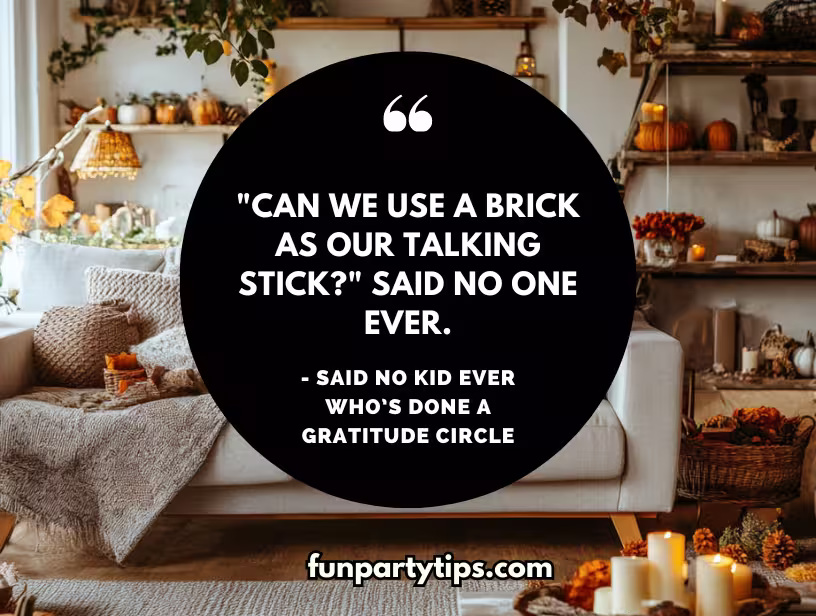 A-cozy-living-room-decorated-with-autumn-themed-decor,-including-pumpkins-and-fall-leaves,-with-a-large-black-circle-in-the-center-containing-the-text-‘Can-We-Use-a-Brick-As-Our-Talking-Stick?-Said-No-One-Ever.’-This-image-is-about-thanksgiving-gratitude-games-for-kids-and-gratitude-activities.