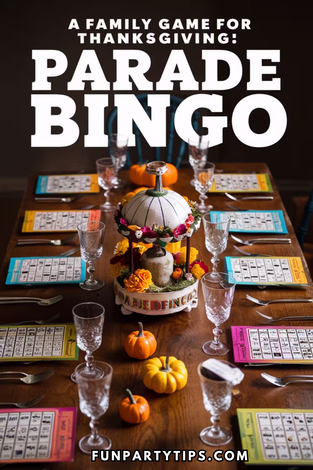 A-Thanksgiving-table-decorated-with-a-festive-centerpiece-and-Thanksgiving-Parade-Bingo-cards-set-at-each-place-setting.-This-family-game-for-Thanksgiving-offers-fun-and-entertainment-during-the-holiday-meal.-Family-Game-for-Thanksgiving.
