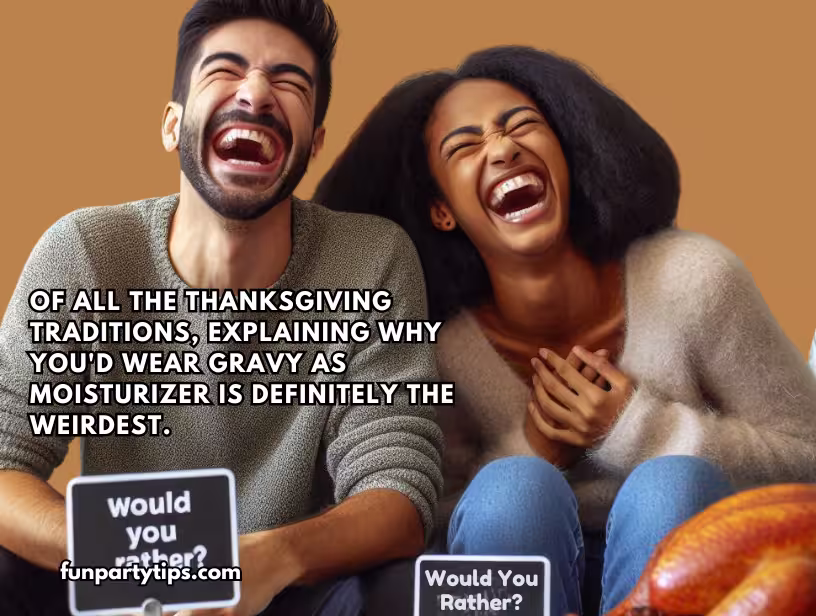 A-fun-Thanksgiving-"Would-You-Rather"-meme-shows-a-laughing-couple-reacting-to-a-bizarre-question-about-wearing-gravy-as-moisturizer.