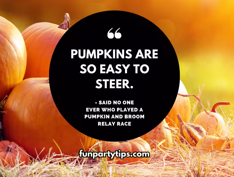 A-bright-sunny-setting-showcasing-large-orange-pumpkins,-with-a-quote-on-ease-of-steering,-emphasizing-the-challenge-of-a-pumpkin-and-broom-relay-race-as-a-fall-festival-game.