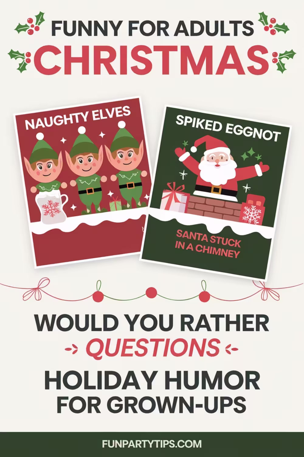 A-festive-design-with-playful-illustrations-of-elves-and-Santa-featuring-the-text-"Funny-for-Adults-Christmas-Would-You-Rather-Questions"-and-holiday-humor-themes.