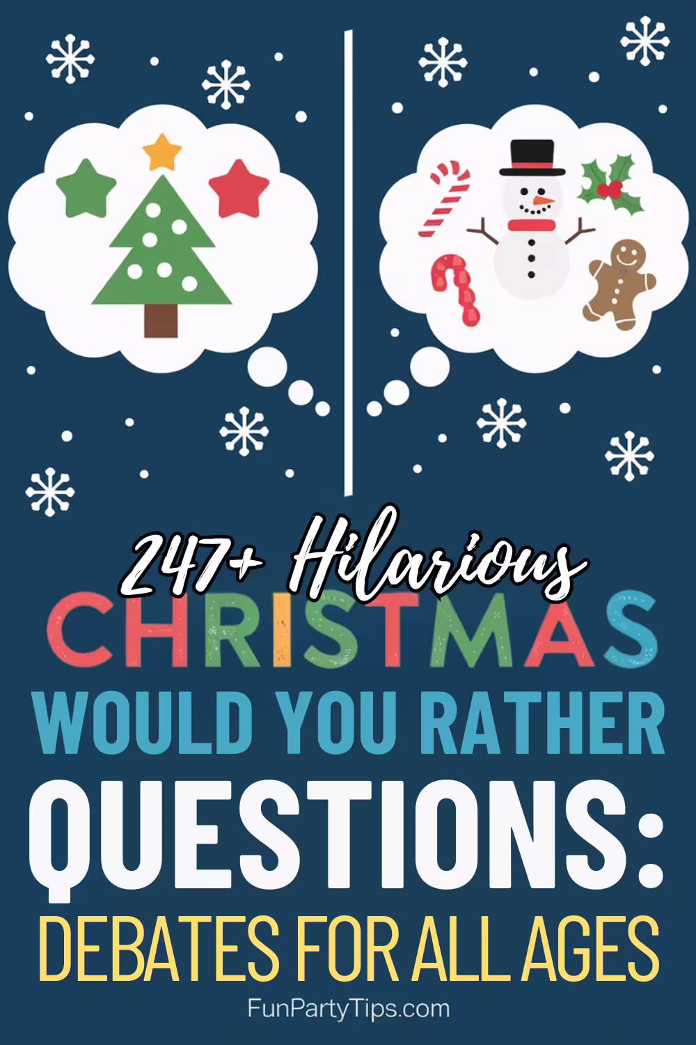 Two thought bubbles on a snowy blue background showing Christmas items like trees and candy canes, labeled "247+ Hilarious Christmas Would You Rather Questions: Debates for All Ages."
